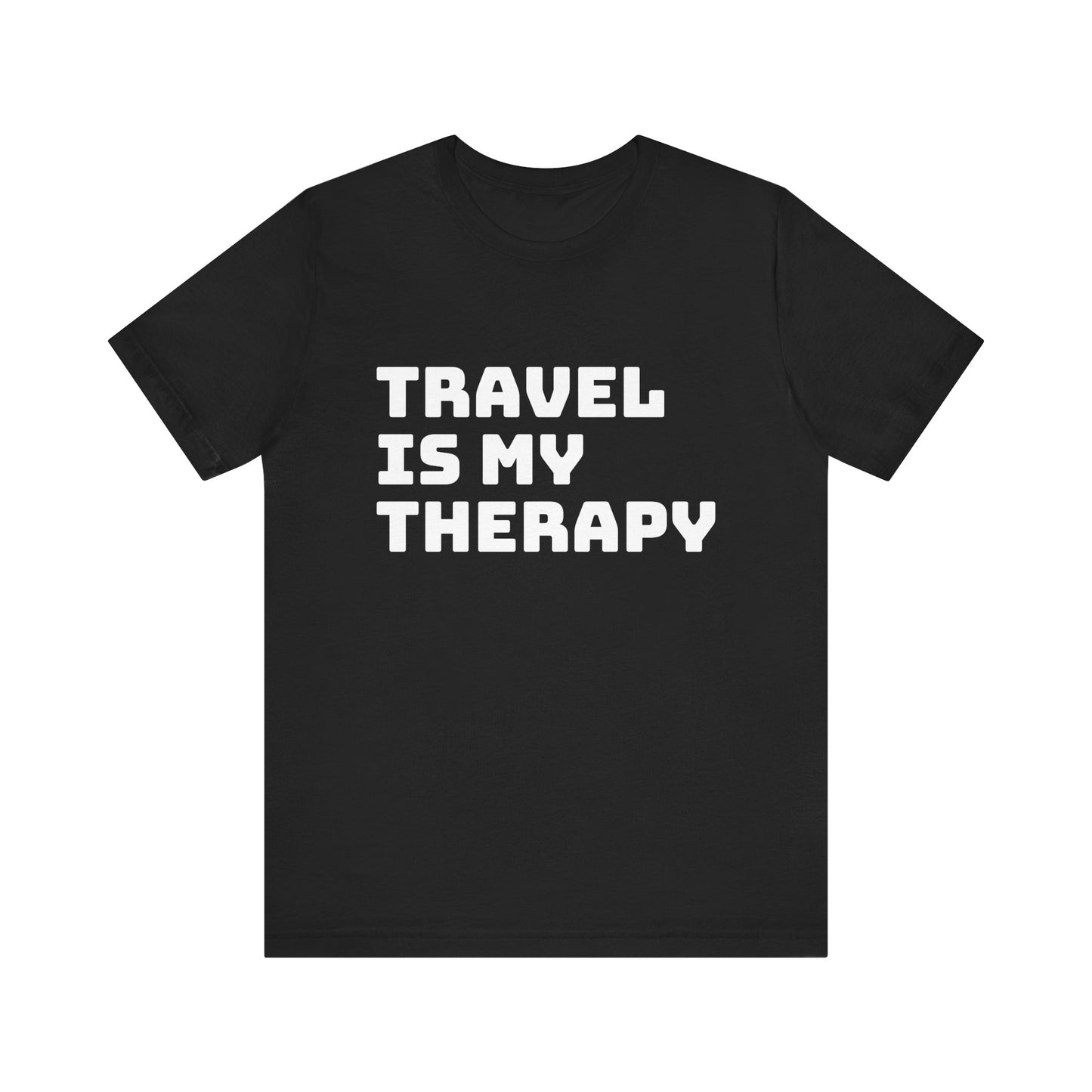 Travel Is My Therapy Tee, Unisex Travel Shirt, Adventure Tee, Travel Lover Gift, Vacation Tee, Summer Essentials, Wanderlust Apparel