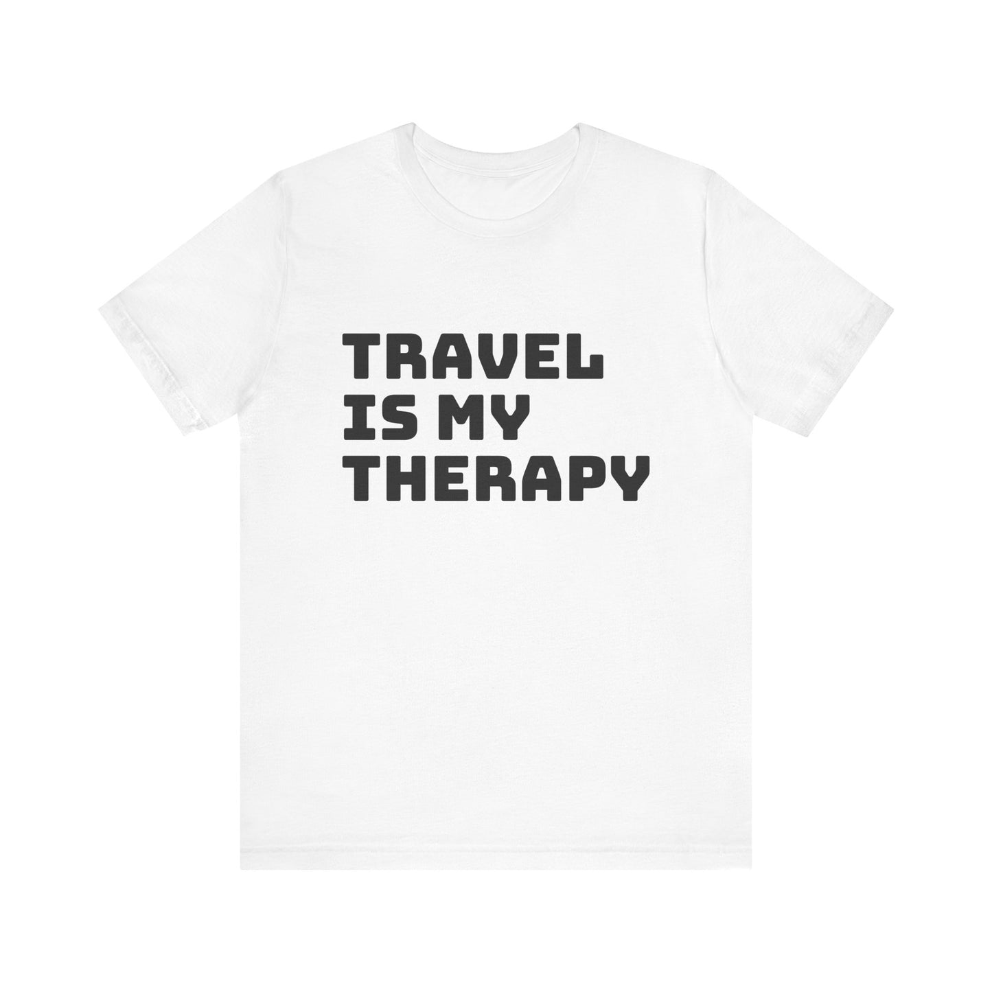 Travel Is My Therapy Tee, Unisex Travel Shirt, Adventure Tee, Travel Lover Gift, Vacation Tee, Summer Essentials, Wanderlust Apparel