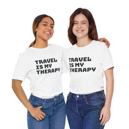 Travel Is My Therapy Tee, Unisex Travel Shirt, Adventure Tee, Travel Lover Gift, Vacation Tee, Summer Essentials, Wanderlust Apparel